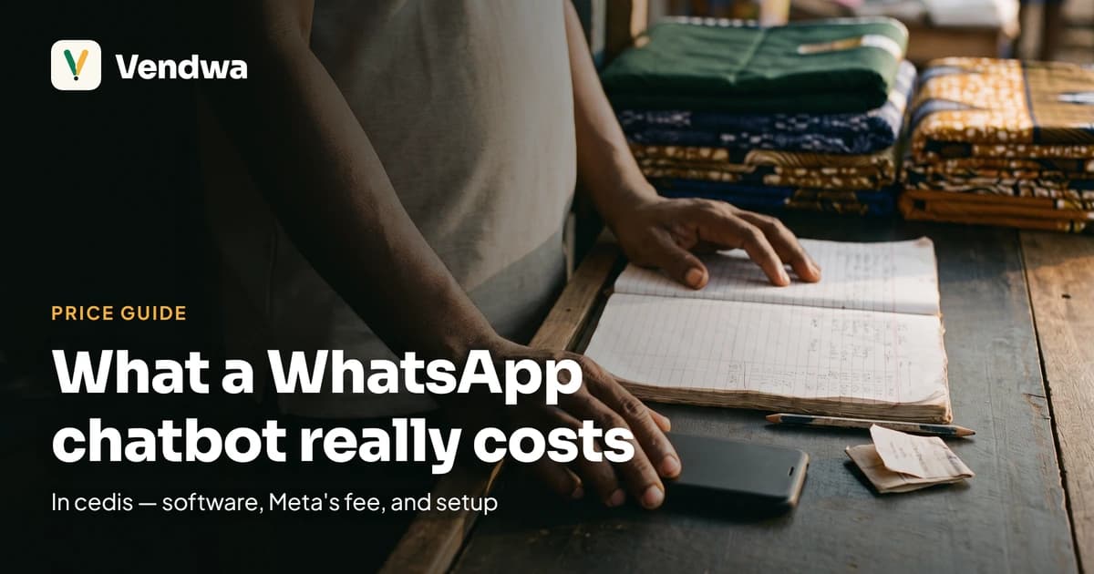 WhatsApp Chatbot Price in Ghana (2026): What It Really Costs